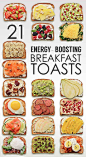 21 Ideas For Energy-Boosting Breakfast Toasts