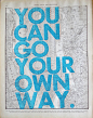 you can gou your own way