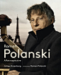 Roman Polanski - A Retrospective by James Greenberg