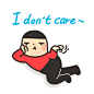 i don't care~