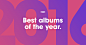 2016 Huge albums of the year : Huge employees from offices around the world voted on their favorite albums from 2016. Take a look at which albums captured their hearts, minds, and headphones this year.