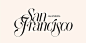This may contain: the words san francisco written in black ink on a white background with an ornate font