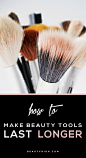 6 ways to make beauty tools last longer (via @beautyhigh): 