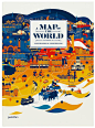 A Map of the World - The World Seen by Illustrators and Storytellers is a compelling collection of work that showcases specific regions, characterizes local scenes, generates moods, and tells stories beyond sheer navigation.