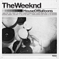 #专辑封面##TheWeeknd##HouseOfBalloons#