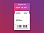Daily UI <a class="pintag searchlink" data-query="%2324" data-type="hashtag" href="/search/?q=%2324&rs=hashtag" rel="nofollow" title="#24 search Pinterest">#24</a> - Boarding Pass