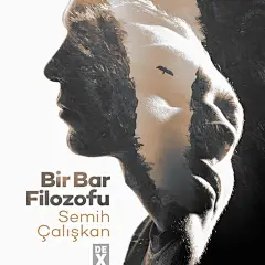 Bir Bar Filozofu Book Cover : Book cover designs for Bir Bar Filozofu ('A Bar Philosopher'), a novel written by Semih Caliskan. First one is selected as the official cover design, the rest are alternatives. (Agency: I Mean It)