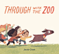 Through With The Zoo (Feiwel & Friends)