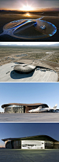 “Spaceport America” 美国航天港 ——世界首个商业飞船发射基地。由英国福斯特建筑事务所（Foster and Partners）和美国优斯公司（URS Corporation）联合设计小组完成，设计极富未来派色彩，并不很高的航天港形状像一幅绝美的日出景象。