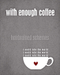 “With Enough Coffee” Poster Print...