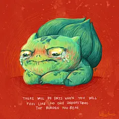 #妙蛙种子#【来自用蒂姆波顿画风描绘神奇宝贝的作者】Bulbasaur Is Sad “总有那么些时候你会觉得没有人能懂你背负了多少。”
