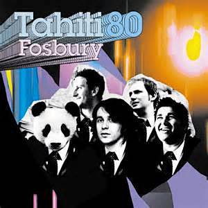 Fosbury | Tahiti 80 ...