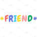 Friendship and Love Sticker