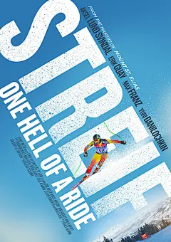 Streif - One Hell of A Ride : Poster visuals for the German Theatrical release of 'Strief - One Hell of A Ride'Agency: Creative ParnershipClient: Red Bull Media