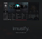 Imusify - New Age Music Experience : Imusify is an ass-kicking, mind-blowing, supernatural, breathtaking, competition-stomping, social-networking, music-streaming, -selling and hosting, game-changing, downloading, uploading, uplifting, money-making, purch