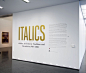 Italics: Italian Art between Tradition and Revolution 1968—2008 Title Wall  Identity, Spaces