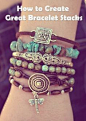 How to Create Great Bracelet Stacks | Jewelry Trends and Style Tips by Ever Designs www.everdesigns.com