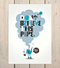 Don't Believe the Pipe : The Ship of Fools Gallery invited us to participate in the exhibition “Don’t Believe The Type”. Our contribution is a this 3-colored screenprint based on the famous Magritte quote. Printed on 200 grams paper in an edition of 30 pi