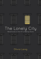 The lonely city Olivia Laing