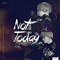 not today-BTS-条条