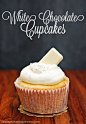 White Chocolate Cupcakes & White Chocolate Frosting Recipe - I made these last week. So good. The frosting was the best!