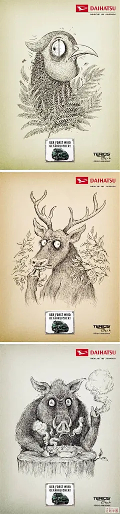 Advertising Agency: Cayenne Werbeagentur, Germany
Creative Directors: Andreas Ruthemann, Marco Obermann
Art Director: Roman Lukowski
Copywriter: Sönke Brehm
Illustrator: John Holder
Published: September 2008

DAIHATSU TERIOS 特锐越野休旅车有专门为方便打猎进行的配置，因此，这样
的汽车