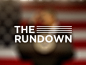 The Rundown