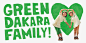GREEN DAKARA FAMILY!