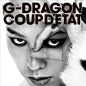 COUP D'ETAT + ONE OF A KIND&HEARTBREAKER、G-Dragon、GD、权志龙、BIGBANG