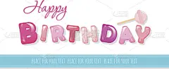 生日快乐的横幅。甜蜜光滑的字母孤立在白色。为你的文本留出拷贝空间。
