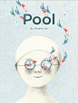 #深夜复习#​​​​ 绘本《Pool》内页欣赏，一个发生在游泳池的幻想故事，来自韩国绘本作家 JiHyeon Lee ​​​​