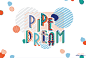 "PIPE DREAM" - Branding : "PIPE DREAM" Project concept and Branding, Late 2015.