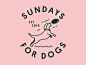Sundays For Dogs badge illustration icons typography startup brand identity branding brand dog