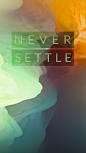 General 1080x1920 Never settle one plus two