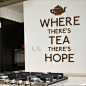 #Creativi.Tea# Where there's tea, there's hope.