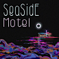 《Seaside motel》—阿克江LilAkin