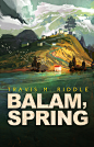 Balam,Spring Book Cover , Amir Zand : Balam,Spring Book Cover Illustration I did late 2017, the book is just announced.

Concept and lettered Version Included.