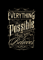 Everything is Possible | Typography Poster : Everything is Possible - Posterhttp://society6.com/product/everything-is-possible-7kn_print#1=45