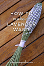 How to make a french lavender wand. Easy instructions and it makes for a beautiful gift.: 