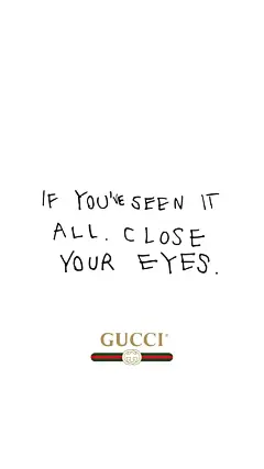 Gucci壁纸 文字壁纸 壁纸无水印 右下角已阅 ​​​​