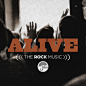 - ALIVE - The Rock Music