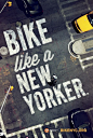 不二飞的飞-网络互动轻杂志:

【范创意 ● BIKE LIKE A NEW YORKER】



为了鼓励纽约人重拾自行车代步

纽约自行车骑行及交易组织 Bike NYC

推出了这组大型的行为艺术式的街头广告



告别电视媒体

这样的方式同样可以吸引眼球

有诉求

有创意

还不会讨人厌



【[投稿]，[订阅]，[查看更多]】

(9张)