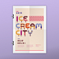 #英文# #排版# #色彩# #字体# Ice Cream City : Work done for Ice cream festival