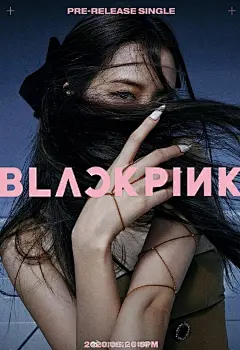 BLACKPINK回归海报，Jennie、Lisa、金智秀、朴彩英。期待26号“粉墨”登场 ！ ​​​​