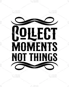 收集时刻而不是东西。手绘排版海报设计。