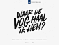 'Wat De Vog' campaign Dutch Ministry : It has been an honor to work for Ministerie van Veiligheid en Justitie (the Dutch Ministry of Security And Justice) and create lettering for the 'Wat de VOG' campaign, which encourages young people to get their VOG (