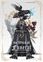 【魔女30题】【葬列魔女】

性别女。

一袭黑色的丝质礼服，总是略带忧愁的神情被面纱笼罩在下方，显得模糊不清；从不离手的鸟骨手杖，肩上和帽子上站着的面部已呈头骨的两只乌鸦，以及周身散发的死之气息，都令人感到毛骨悚然。

她的个性就连魔女同僚们也并不十分熟悉，多数评价是沉默寡言，独来独往 ​​​​...展开全文c