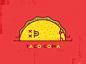 Dribbble - Taco Coma by Brandon Land