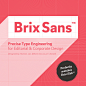 Brix Sans (Typefamily) : Brix Sans is a type family of 12 fonts. Combined with its companion Brix Slab, high and complex typographical challenges can be solved.
