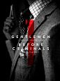 The Tailors - Gentlemen Criminals : Hypothetical brand image of a criminal organization based on elegance and good manners instead of fear.